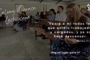 Calvary Oaxaca Lachicocana