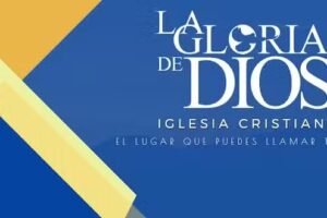 IGLESIA CRISTIANA LA GLORIA DE DIOS