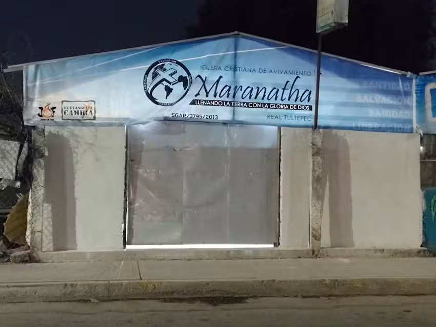 Iglesia Cristiana Maranatha Real Tultepec