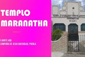 Templo Evang&eacute;lico &ldquo;Maranatha&rdquo; MIEPI